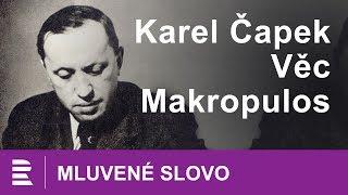 Karel Čapek Věc Makropulos  MLUVENÉ SLOVO CZ [upl. by Marchall]