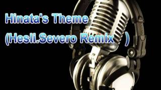 Hinatas ThemeHesliSevero Remix [upl. by Eiramana]