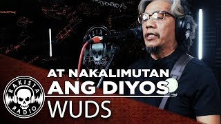 At Nakalimutan Ang Diyos by Wuds  Rakista Live EP77 [upl. by Manara]