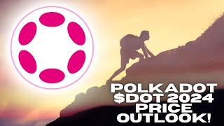 Polkadot DOT 2024 Price Prediction It May Shock You [upl. by Liana]