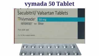 Vymada 50 mg Tablet  SasubitrilValsartan  use  Side effects  benefitsin hindi [upl. by Stepha]