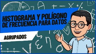 Histograma y Polígono de Frecuencia para Datos Agrupados [upl. by Nalliuq737]