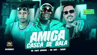 TH CDM  MC CHEFE ORIGINAL  MC SACI  AMIGA CASCA DE BALA [upl. by Birch]