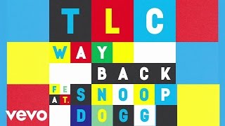 TLC  Way Back Lyric Video [upl. by Gardy]