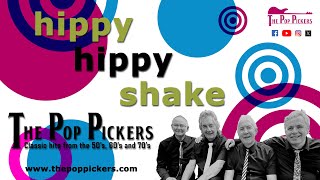 Hippy Hippy Shake performed by The Pop Pickers [upl. by Nnaaras433]