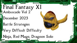 FFXI  Ambuscade Vol Two December 2023 Battle Strategies and Examples [upl. by Madson]