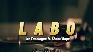 Labo  cover by BB Dyosaz Vlogz with Lyrics [upl. by Ardnuassak153]