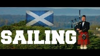 ♫ Scottish Bagpipes  Sailing ♫ [upl. by Crist]