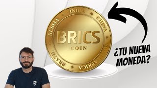 BRICS La nueva MONEDA MUNDIAL [upl. by Letisha]