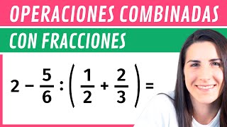 Operaciones COMBINADAS con FRACCIONES ➗ 3 Ejercicios con Fracciones [upl. by Lauer]