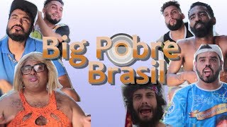 BIG POBRE BRASIL  Apresentação dos Pobres [upl. by Yeliah136]