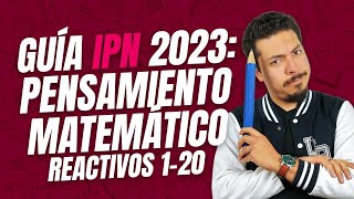 Resuelvo toda la Guía IPN 2023 de Pensamiento Matemático  Reactivos 120 [upl. by Ardnuhsed394]