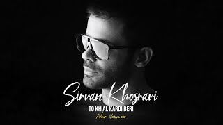 Sirvan Khosravi  To Khial Kardi Beri New Version  Official Audio [upl. by Ahseetal]