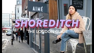 THE BEST THINGS TO DO IN SHOREDITCH  THE LONDON GUIDE [upl. by Glovsky]