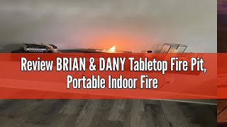 Review BRIAN amp DANY Tabletop Fire Pit Portable Indoor Fire Pit Tabletop Fireplace Ethanol Table To [upl. by Oribelle]