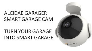 Alcidae Garager Smart Garage Cam [upl. by Llennaj]