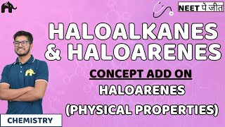 HaloAlkanes And HaloArenes Class 12 NEET Physical Properties  Chemistry [upl. by Luby]