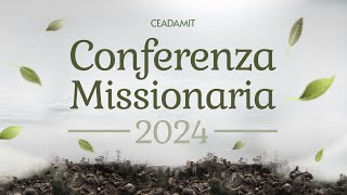 Conferenza Missionaria 2024 [upl. by Robinett]