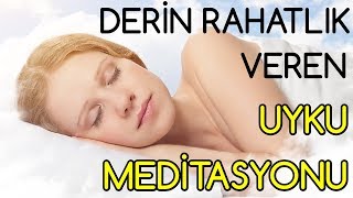 Derin Rahatlık Veren UYKU MEDİTASYONU [upl. by Stringer910]