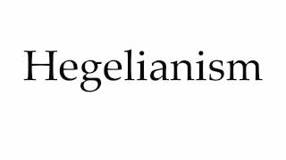 How to Pronounce Hegelianism [upl. by Nehtanoj]