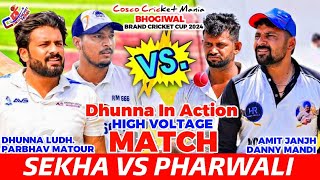 SekhaDhunna Ludhiana amp Parbhav Vs PharwaliDanny Mandi amp Amit Janjh Cosco Cricket Mania [upl. by Anaele40]