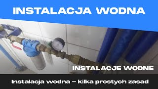 Jak wykonać samemu instalację wodną  kilka prostych zasad poradnik hydraulika [upl. by Annayat]