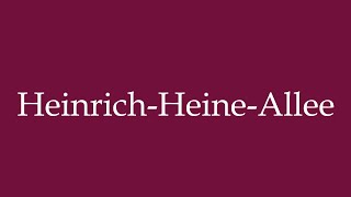 How to Pronounce HeinrichHeineAllee Correctly in German [upl. by Eisaj]