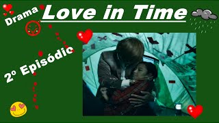 Drama Love in Time   Amor em Tempo 2º Ep legendado [upl. by Lopes]