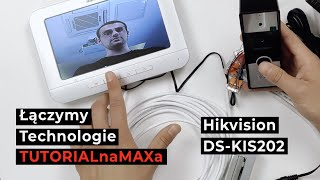 Jak podłączyć wideodomofon DSKIS202 Hikvision  TUTORIALnaMAXa [upl. by Pokorny6]