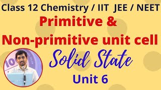 12th Chemistry Primitive and nonprimitive unit cell Solid State Unit 6 Alex Maths TN Syllabus [upl. by Ailecec]