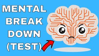 Are You Having A Mental Breakdown TEST [upl. by Ainot]