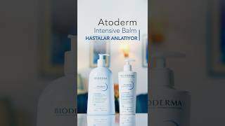 Atopik ciltlerin vazgeçilmezi Atoderm Intensive Balm’i kullanıcılarından dinleyelim [upl. by Akirahc]