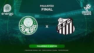 PALMEIRAS X SANTOS  07042024  FINAL PAULISTÃO  AO VIVO [upl. by Calida]