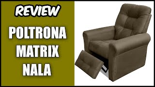 POLTRONA MATRIX NALA  REVIEW [upl. by Delly811]