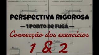 Perspectiva rigorosa a 1 Ponto de fuga – Correção dos exercícios 1 e 2 [upl. by Joyann]