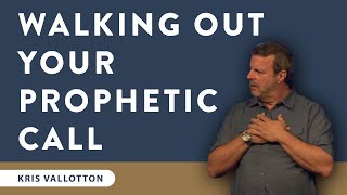 The Process of Walking Out Your Prophetic Call  School of the Prophets 2018  Kris Vallotton [upl. by Airyt]