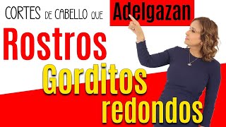 CORTES de PELO que ADELGAZAN ROSTROS GORDITOS Y REDONDOS bettylazcano [upl. by Stoops139]