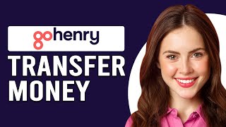 How To Transfer Money To GoHenry How To Load Money To GoHenry Account [upl. by Hilar]