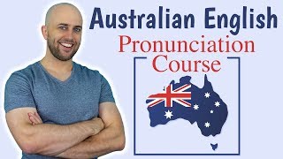 Australian English Pronunciation Course  How to do an Australian accent [upl. by Solomon]