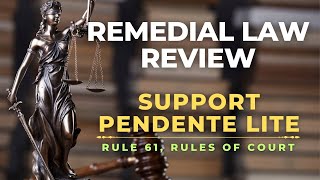 RULE 61  SUPPORT PENDENTE LITE  REMEDIAL LAW REVIEW [upl. by Stucker]