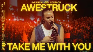 Take Me With You  Awestruck Live from VOUSCon — VOUS Worship [upl. by Suzanne]