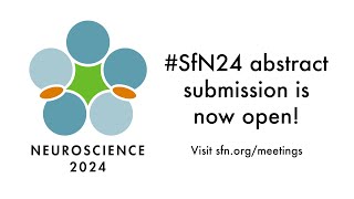 SfN24 Abstract Submission Is Now Open [upl. by Fedak]