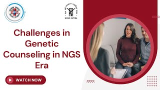 Challenges in Genetic Counseling in NGS Era [upl. by Ardnassac739]