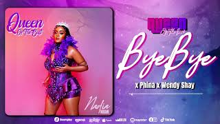 Nadia Mukami X Phina X Wendy Shay  BYE BYE OFFICIAL AUDIO SMS SKIZA 6988686 TO 811 [upl. by Ispep]