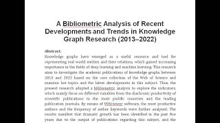 A Bibliometric Analysis of Recent Developments and Trends in Knowledge Graph Research 2013–2022 [upl. by Palma986]