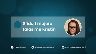 SFIDA 1 MUJORE FALAS ME KRISTIN [upl. by Clymer]