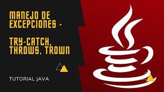 TUTORIAL JAVA  Manejo de Excepciones TryCatch  Throws y Throw [upl. by Stern560]