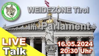 Wolfinfo Aktuell LIVE Talk Tirol Verein Weidezone Tirol im Parlament [upl. by Oknuj543]