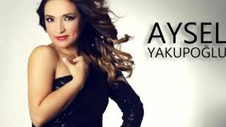 Aysel Yakupoğlu 2019  Yanmadın mı [upl. by Tennos]