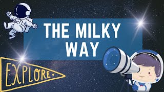 Milky Way Galaxy for Kids Fun Facts about the Milky Way for Kids Earth Science for Kids [upl. by Secunda]